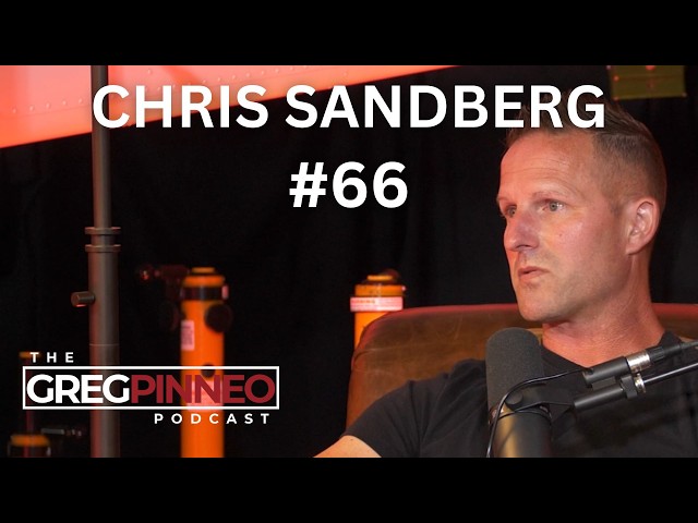 Greg Pinneo Podcast - Episode 66 - Chris Sandberg