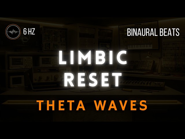 Limbic Reset | 6.0Hz Theta Waves for Anxiety Relief | 6 Hours