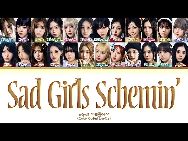 tripleS Sad Girls Schemin' Lyrics (Color Coded Lyrics)