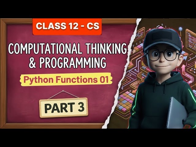 Python Functions & Their Types | Class 12 Computer Science | Unit 1 (Part 3)