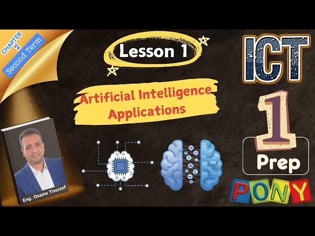 ICT Prep 1 - Second Term - Lesson 1: Artificial Intelligence Applications