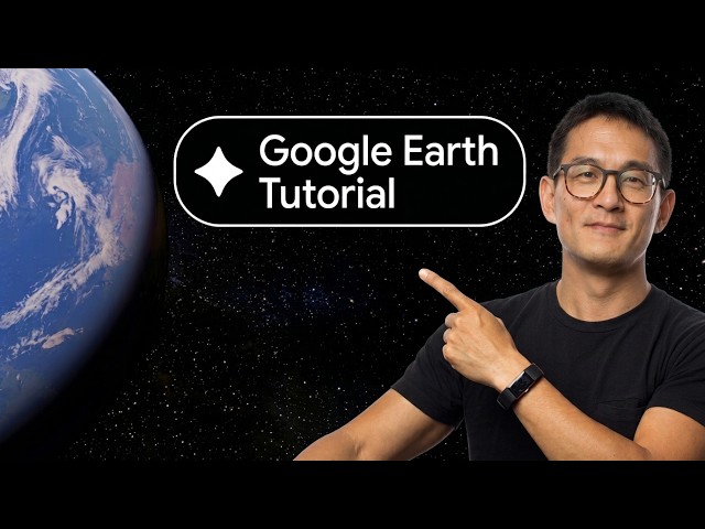 Google Earth Tutorial: The 2026 Update