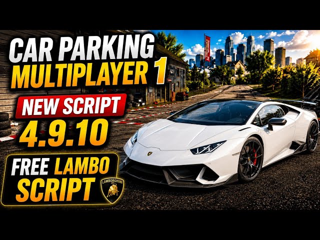 Car Parking Multiplayer 1 - New script for unlocking Lambo in android 