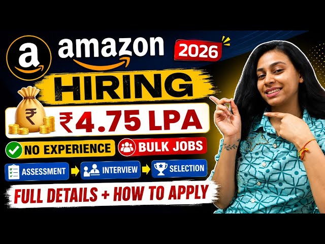 Amazon Hiring 2026 🔥 ₹4.75 LPA Salary | No Experience | Assessment + Interview Process | Bulk Jobs