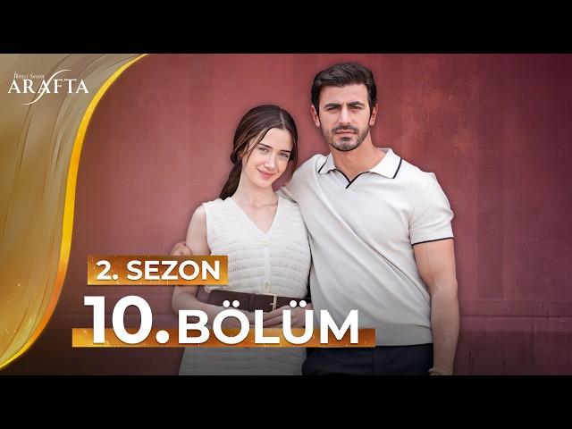 Arafta Season 2 Episode 10 | English Dubbed | Turkish Series #S2EP10