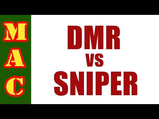 DMR vs. Sniper Rifle