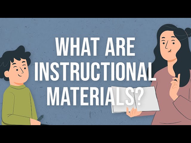 What are Instructional Materials?