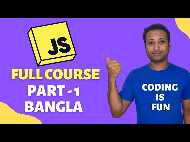 Complete JavaScript Course in Bangla (Part 1) | Beginner to Advanced 🇧🇩