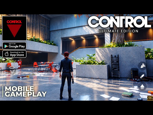 CONTROL Ultimate Edition Mobile Max Graphics 60FPS Official Launch Gameplay Part 2 (Android/iOS)