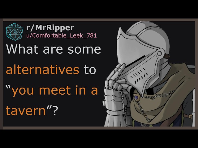 D&D Players, What are some alternatives to “you meet in a tavern”? #dnd