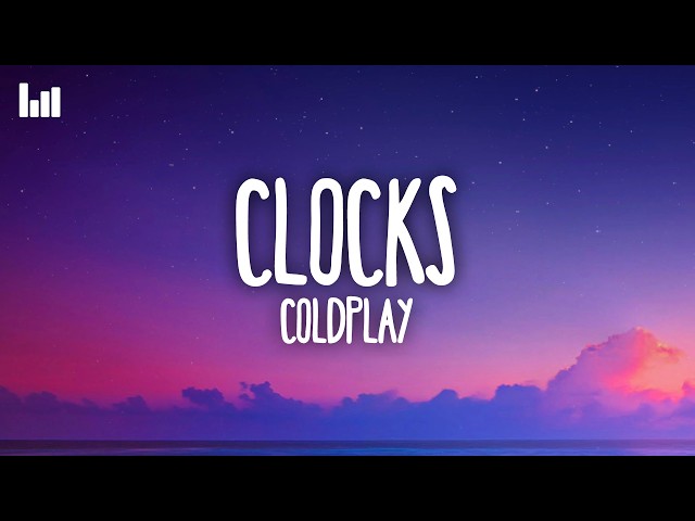 Coldplay - Clocks (Lyrics)