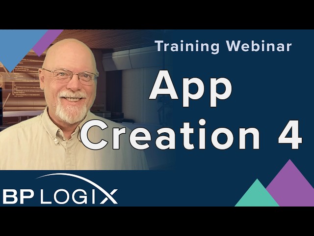 Training Webinar - Creating Applications 4