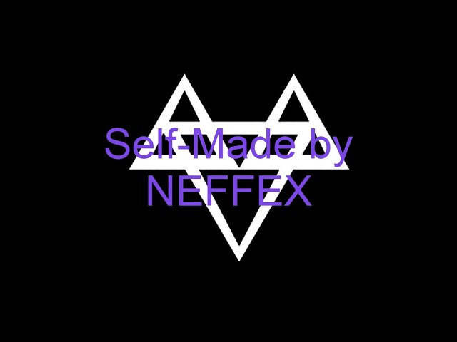 Self-Made by NEFFEX lyrics
