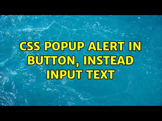 Css Popup alert in button, instead input text
