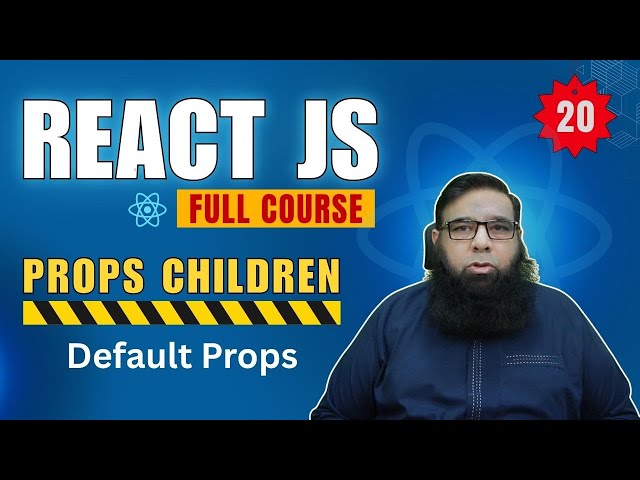 React JS Tutorial #20 | Props Children & Default Props Explained in React for Beginners