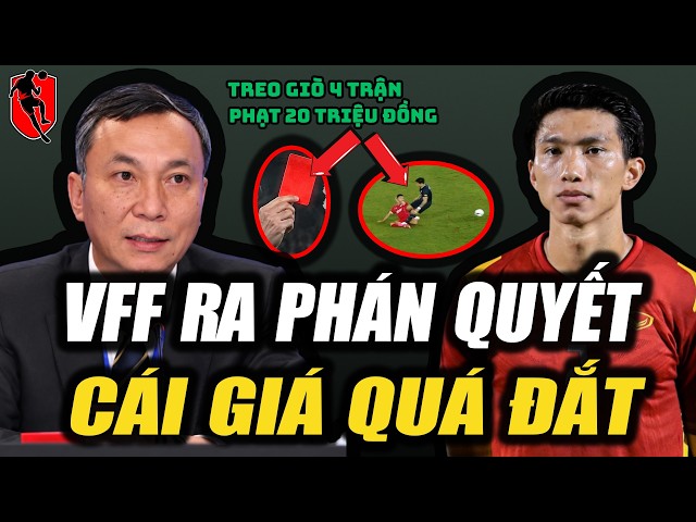 VFF DISCIPLINARY COMMITTEE FINALLY ISSUES STIFF PENALTY FOR DOAN VAN HAU | A STEEP PRICE TO PAY