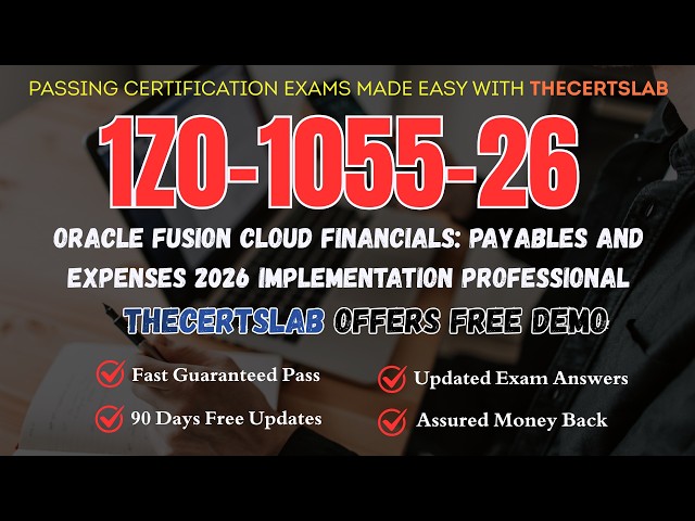 1Z0-1055-26 Oracle Fusion Cloud Financials Payables and Expenses 2026 Implementation Professional