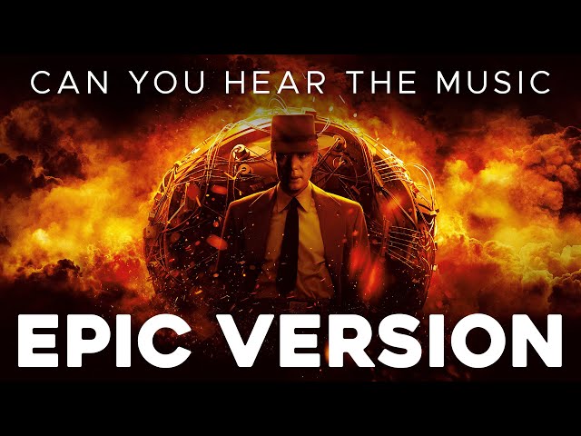 Can You Hear The Music - Oppenheimer Soundtrack | EPIC EXTENDED COVER