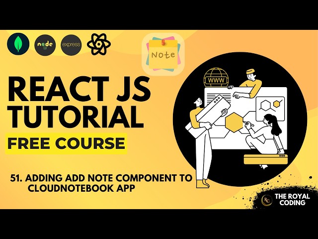 Adding Add Note Component to CloudNotebook App | React JS Tutorial for Beginners