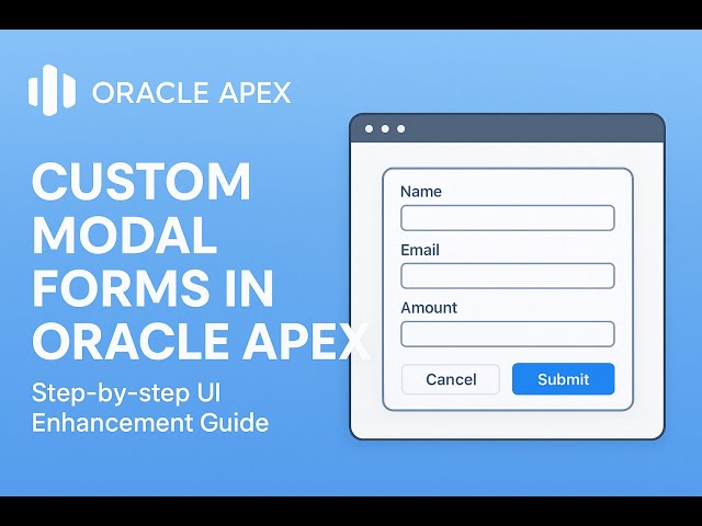 Oracle APEX Customized Modal Form Design | Enhance Your App UI