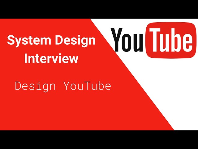 System Design Interview - Design Youtube
