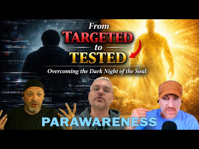 From Targeted to Tested - Surviving the Dark Night of the Soul