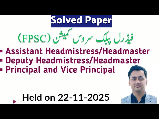 FPSC Solved Paper Assistant, Deputy Headmaster/Headmistress, Vice Principal, Principal Male, Female