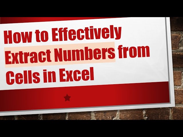 How to Effectively Extract Numbers from Cells in Excel