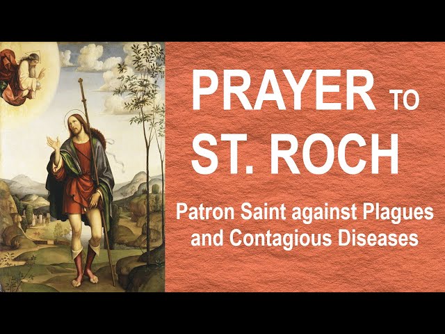 Prayer to St. Roch  (St. Rocco / San Roque) against Plagues and Contagious Diseases [Coronavirus]