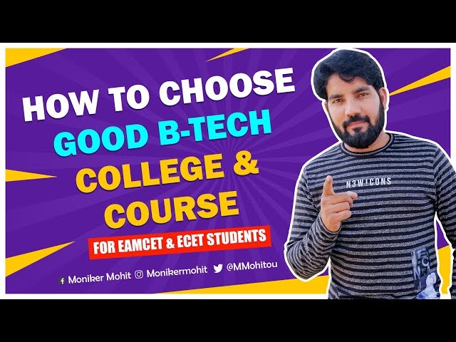 How To Choose Good B-Tech College and Course II Students life II Students Career