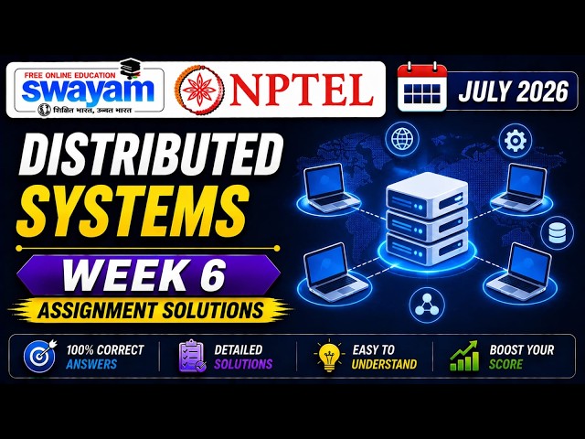 Distributed Systems Week 6 Assignment Answers 2026 | NPTEL July 2026 | NPTEL Assignment Solutions