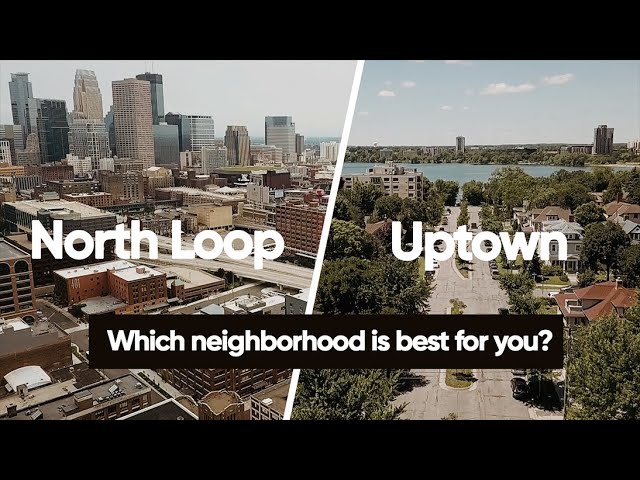 Virtual Tour of The Twin Cities - Uptown Vs Northloop Comparison