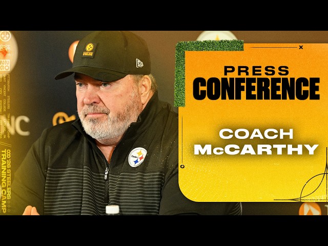 Coach Mike McCarthy Press Conference (July 28) | Pittsburgh Steelers