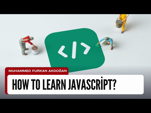 How To Learn JavaScript? Best Resources And Tips For Beginners To Master JavaScript Coding Fast