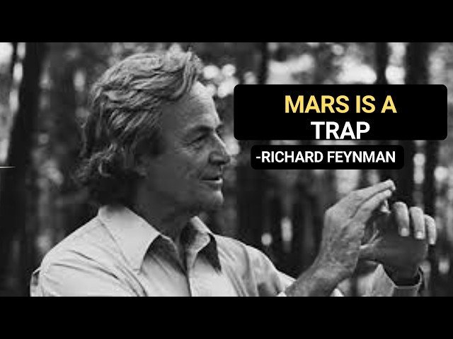Feynman's Warning: No Way Back Home: The Brutal Physics of Going to Mars