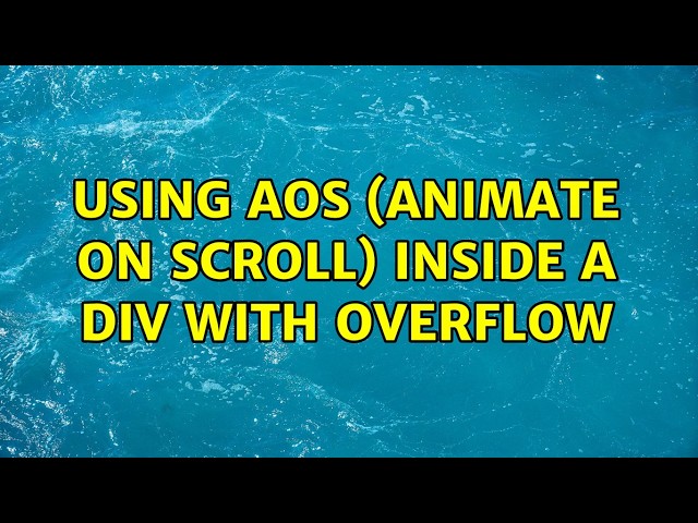 Using AOS (animate on scroll) inside a div with overflow