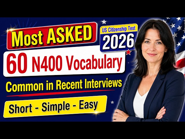Top 60 MOST ASKED N-400 Vocabulary Definitions (What Mean) Easy for US Citizenship Test 2026