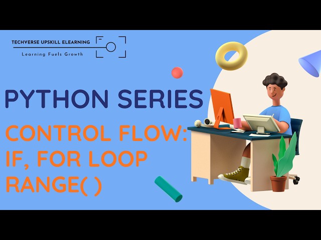 Python If, For Loop & Range Function Explained for Beginners