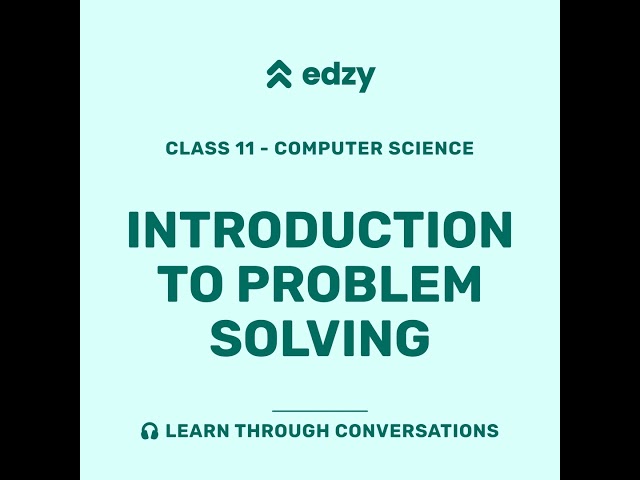 Computer Science | Chapter 4: Introduction to Problem Solving