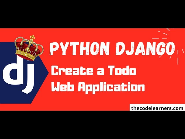 Python Django Projects | Create a Todo Web Application