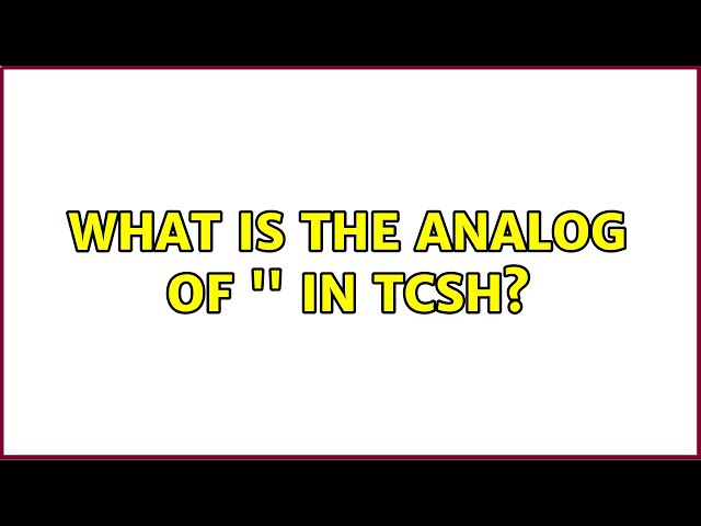 What is the analog of '$()' in tcsh?