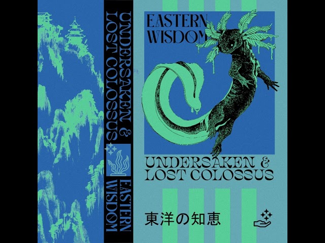 undersaken & Lost Colossus - eastern wisdom