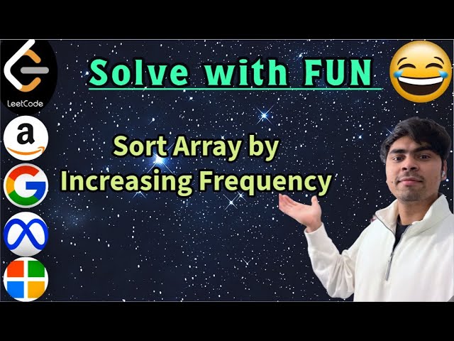 LeetCode 1636 | Sort Array by Increasing Frequency | Python Counter + Custom Sort | AlgoYogi