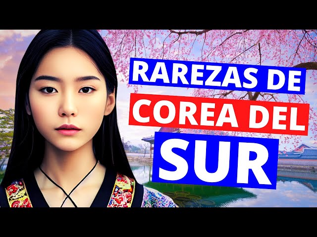 100 Curiosities You Did Not Know About South Korea and Its Strange Customs