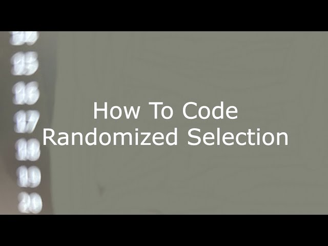How To Code Randomized Selection