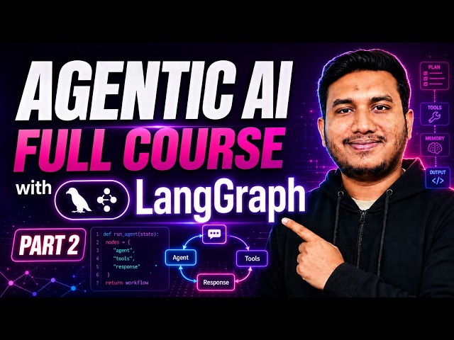 Agentic AI Full Course with LangGraph Part 2 | Build AI Agents & Automate Workflows (Zero to Hero)