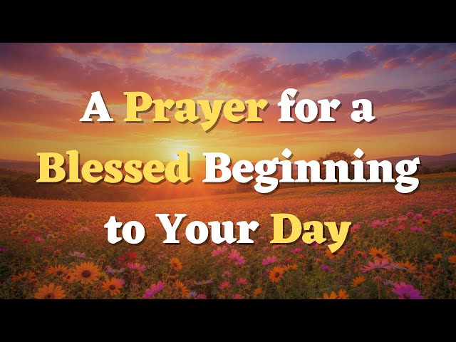 A Morning Prayer Before You Start Your Day | Rejoicing in God's Faithfulness Today