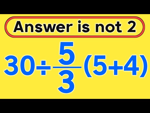 30÷5/3(5+4) = ❓ / Is your math brain ready for this challenge / PEMDAS rules question 