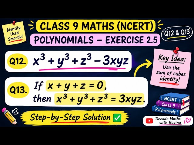 Class 9 Polynomials Ex 2.5 Q12 & Q13 | If x+y+z = 0, then x³ + y³ + z³ = 3xyz | NCERT Maths #maths 