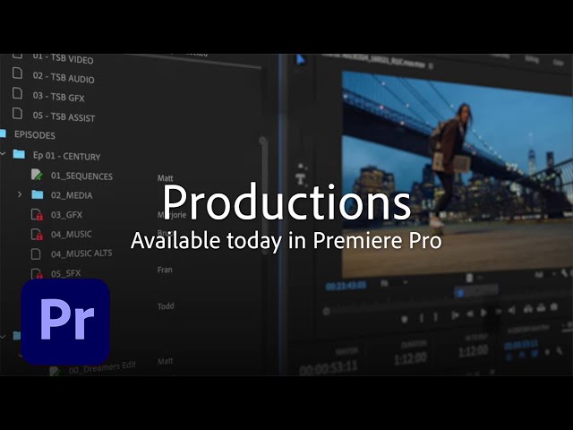 Productions: Available Today in Premiere Pro | Adobe Creative Cloud